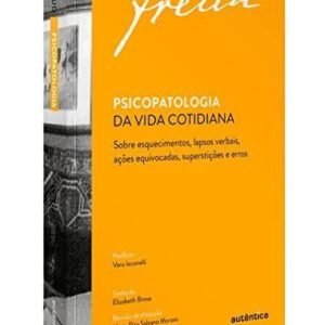 Freud - Psicopatologia da vida cotidiana